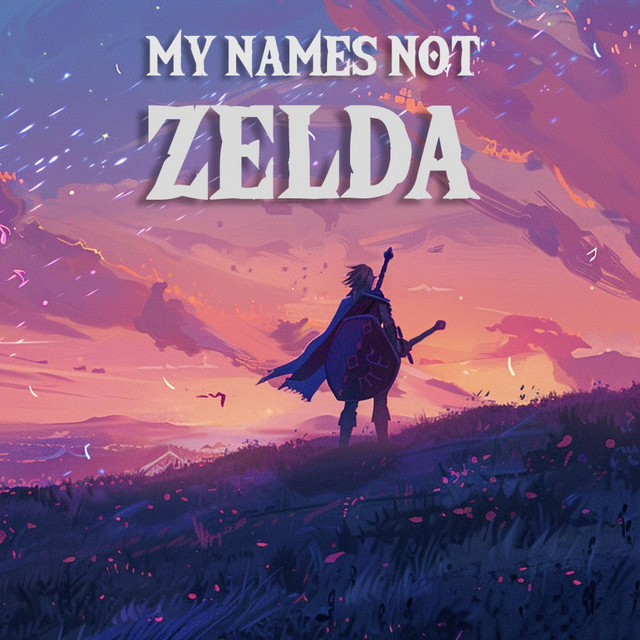 My Name’s Not Zelda